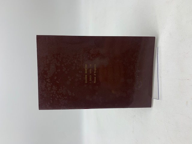 Gianni Bertini. I gridi 1948-49. Nozze d'argento. Galleria Martini e Ronchetti, Genova (Catalogo)